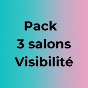 Pack 3 Salons Visibilité pour exposants