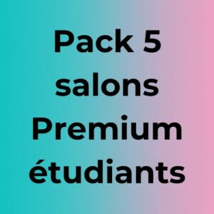Forfait Premium (20 exposants/salon) pour étudiants