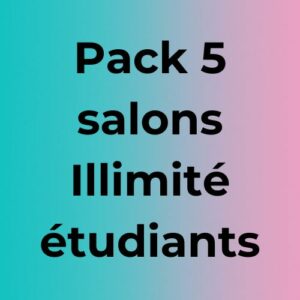Pack 5 Salons Illimité pour étudiants